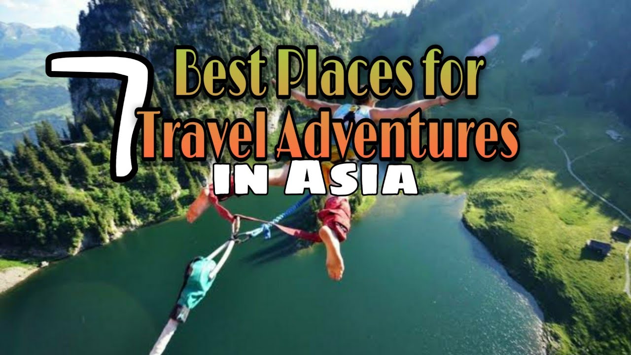 Extreme adventure travel destinations in Asia for solo travelers